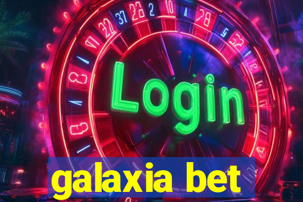 galaxia bet